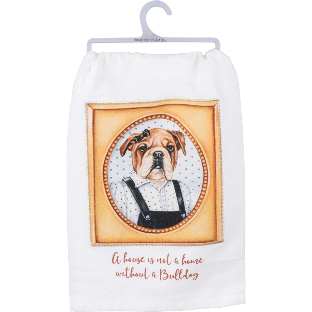 A House is not a Home without a BULLDOG Primitives by Kathy Dish Towel New Gift - Picture 2 of 2